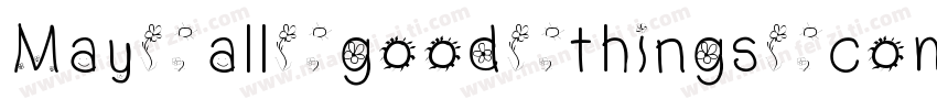 May all good things come字体转换